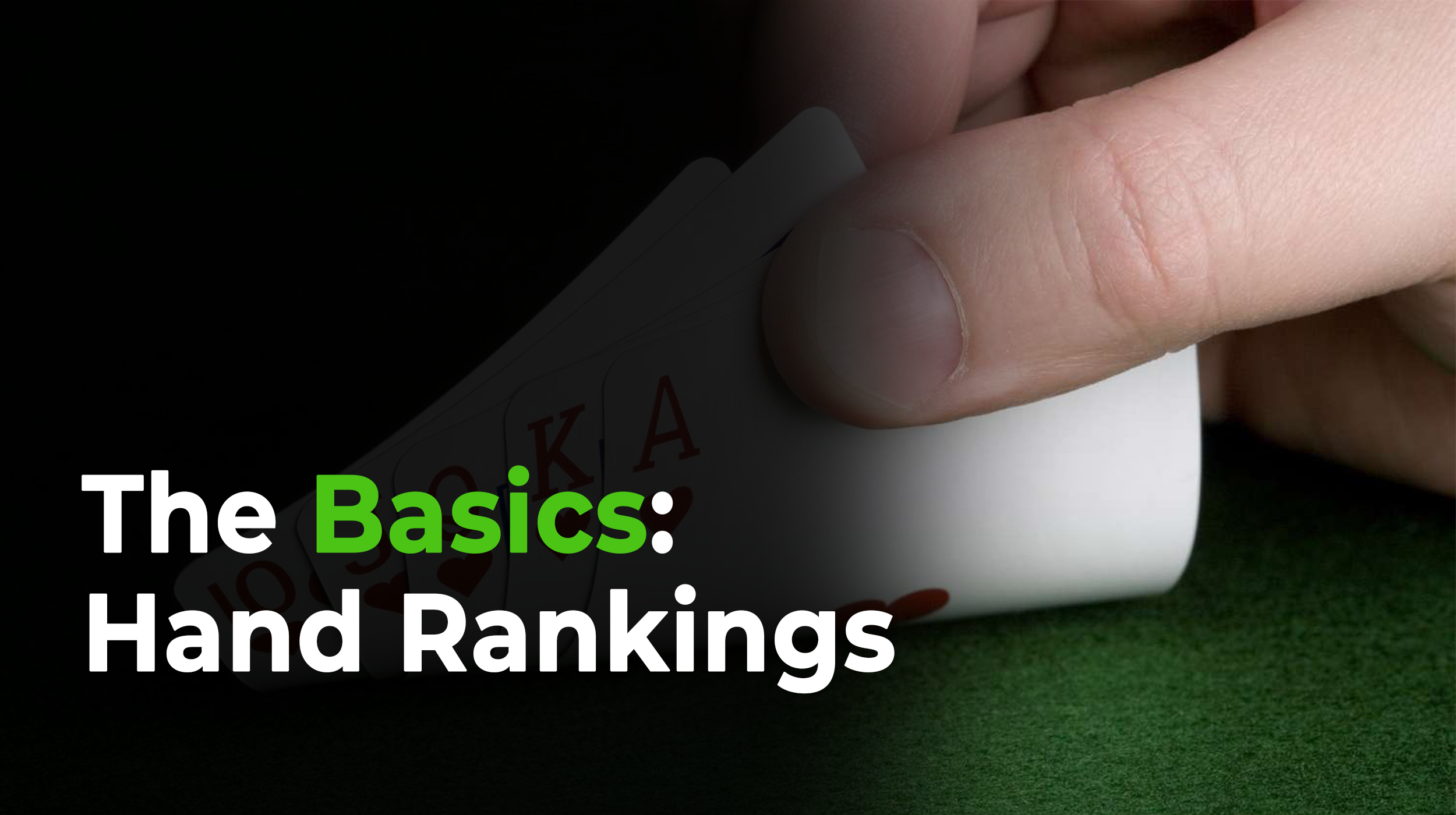 Poker Hand Rankings: From High Card to Royal Flush